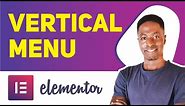 ELEMENTOR VERTICAL MENU TUTORIAL - Create a Free Vertical Menu in Elementor