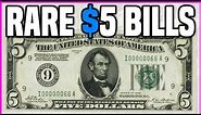RARE $5 BILLS in YOUR POCKET Worth BIG Money. Misprinted Error and Star Paper Money Hunting!!