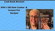 My WW CookBook Review! WW's 100 Slow Cooker and Instant Pot Cook Book