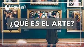 Qué es el ARTE ? Características del arte. Significado y definición de arte.
