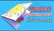 How to make musical greeting card at home