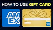 How To Use American Express Gift Card (2024)