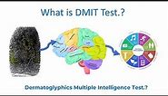 What is DMIT Test, DMIT Fingerprint Test, Dermatoglyphics Multiple Intelligence, DMIT Lab India