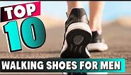Top 10 Best Walking Shoes For Men (2024)
