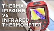 Thermal Imaging vs Infrared Thermometer | Types of Thermal Imagers