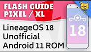 Install Android 11 on Google Pixel 1 (XL) - LineageOS 18 (Unofficial) | Flash Guide