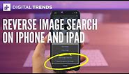 How to reverse image search on iPhone or iPad