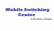 Mobile Switching Center
