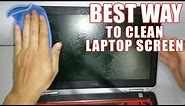How to Clean Laptop Screen – The Best Way of Cleaning Your Monitor & Screen!