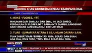 Berikut Daftar Minuman Beralkohol Khas Nusantara