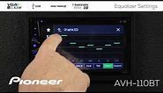 How To - Pioneer AVH-110BT - Graphic Equalizer Settings