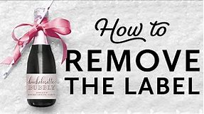 How To Remove Labels from Champagne or Wine Bottles