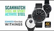 Withings ScanWatch and Steel HR Sport comparison in 4K, 42mm Black v.1601 #Scanwatch #Withings #4K
