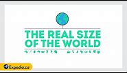 The Real Size of the World