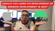 Should You Learn iOS Development or Android Development in 2023?