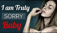 Apologize message to your love • I am truly sorry baby song