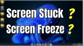 Fix- Laptop Screen Freeze or Stuck (Updated 2024)