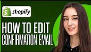 How To Edit Shopify Order Confirmation Email (2024)