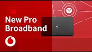 New Vodafone Pro Broadband | Vodafone UK