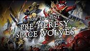 How to Paint: Pre-Heresy Space Wolves