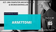 MODULE 04 |PART 05| ARM7TDMI |ECT206 COMPUTER ARCHITECTURE & MICROCONTROLLER |KTU S4 ECE