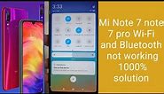 MI note 7/ note 7 pro Bluetooth and wifi problem solution | mi note 7 pro wifi not working solution