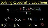 Solving Quadratic Equations Using The Quadratic Formula & By Factoring - Algebra 2