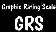 Graphic Rating Scale | Five-level Graphic Rating Scale | GRS Scale |