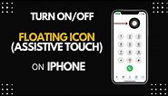 Turn On/Off Floating Button Assistive Touch on iPhone