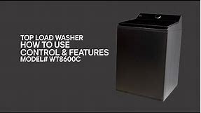 [LG Top Load Washers] How to Use Settings & Features - WT8600C