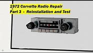 C3 Corvette Stingray Radio - Part 3 Re-installation and Test