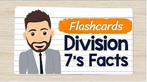 Division Flashcards 7's Facts | Elementary Math with Mr. J