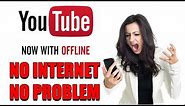 How to Watch YouTube Videos Offline Without Internet Connection