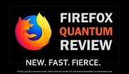 Firefox Quantum Review 2017