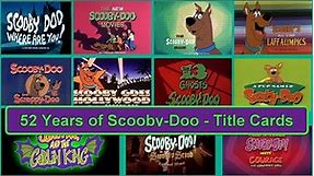 52 Years of Scooby-Doo - Title Cards from 1969 to 2021