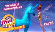 The Ballad of the Moon Unicorn - Part 3 - Mia and me