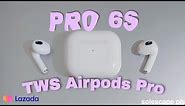 Pro 6s TWS Airpods 2022 - shopee lazada ph