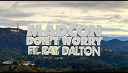 Official Lyric Video – Madcon “Don’t Worry ft. Ray Dalton”