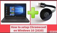 How to setup Chromecast on a Windows 11 laptop