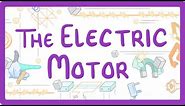 GCSE Physics - How the Electric Motor Works #80