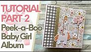 ✨Tutorial✨ - Peek-a-Boo Baby Girl Album - Part 2