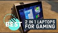Best 2 in 1 Laptops for Gaming in 2023