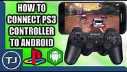 How To Connect PS3 Controller To Android! (Without Root)