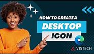 Create a Desktop Icon - Microsoft Edge