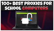 100+ BEST PROXIES FOR SCHOOL CHROMEBOOKS!