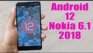 Install Android 12 on Nokia 6.1 2018 (LineageOS 19.1) - How to Guide!
