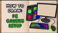 How to draw and colour! PC GAMING SETUP (step by step drawing tutorial)