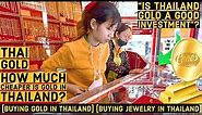 Thailand Buying gold in thailand || Buying jewelry in Thailand || How to buy gold jewelry