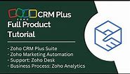 Zoho CRM Plus Full Product Tutorial