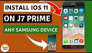 Install iOS 11 On Samsung J7 Prime & Any Samsung Devices | How To Install ios 11 | Techno Rohit |